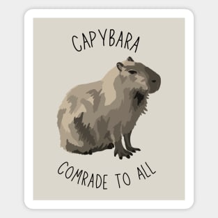 Capybara Comrade To All Magnet